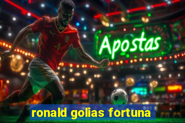 ronald golias fortuna